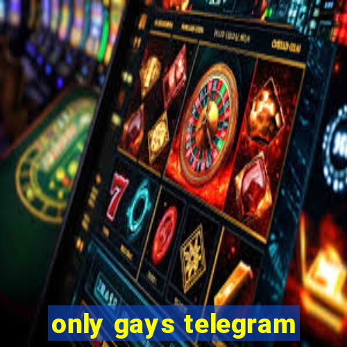 only gays telegram